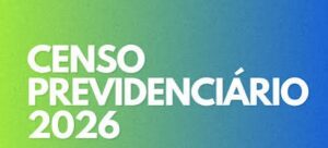 Realização Censo Previdenciário 2026