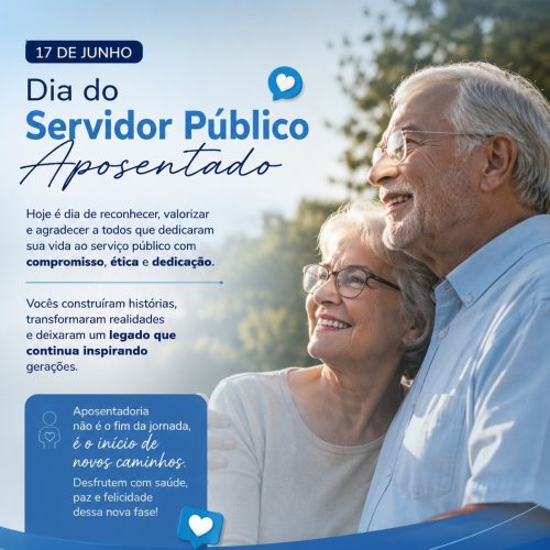 Dia do Servidor Público Aposentado – 17 de junho
